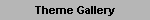 Theme Gallery